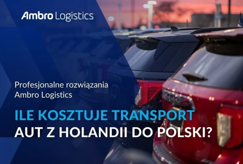 Ile kosztuje transport aut i samochodów z Holandii do Polski?