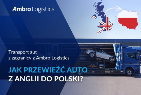 Jak przewieźć auto z Anglii do Polski? Jak zorganizować transport?